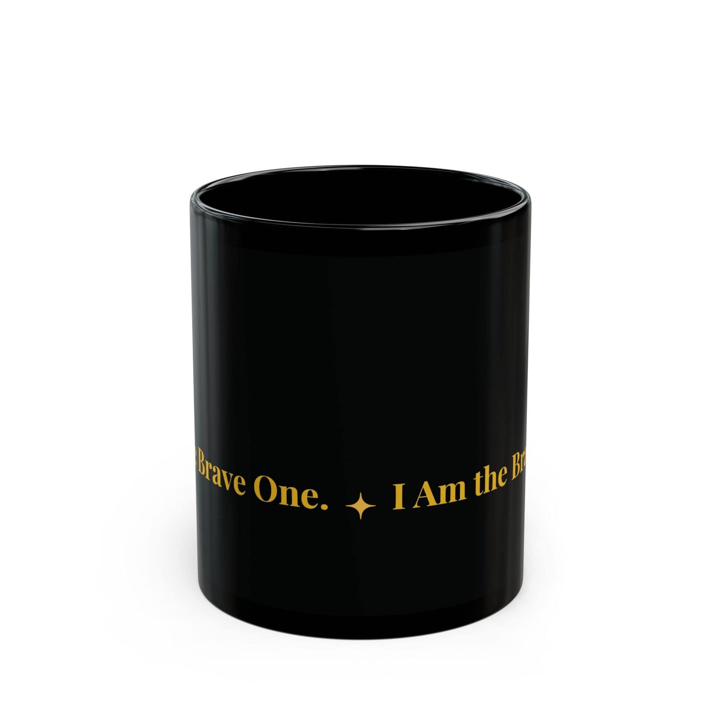 Black ceramic mug with gold text reading "Brave One" and "I Am the Brave One" with star symbol.