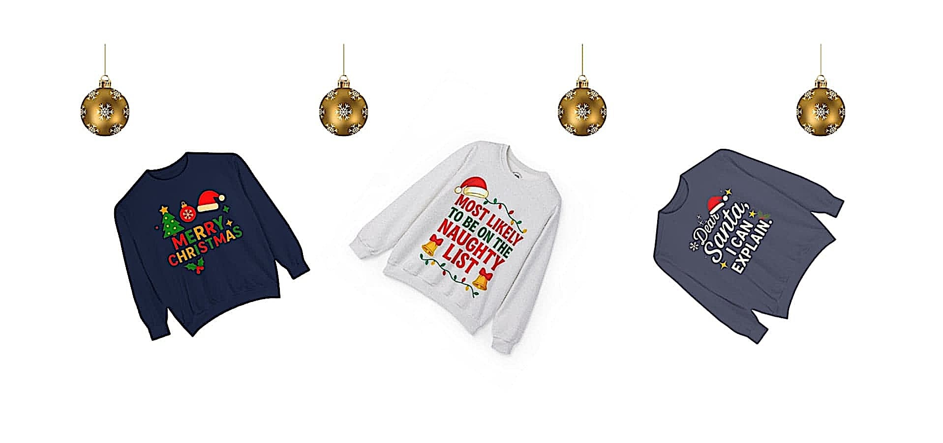 Christmas-themed sweatshirts with festive designs including Merry Christmas, Naughty List, and Dear Santa I Can Explain.