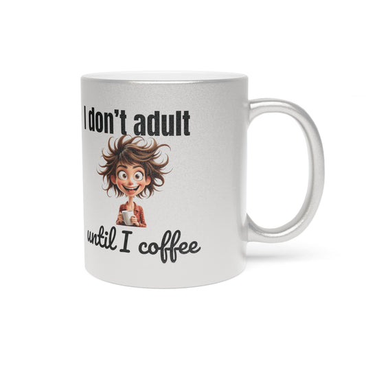 Silver mug with humorous coffee quote and wild-haired cartoon girl holding cup