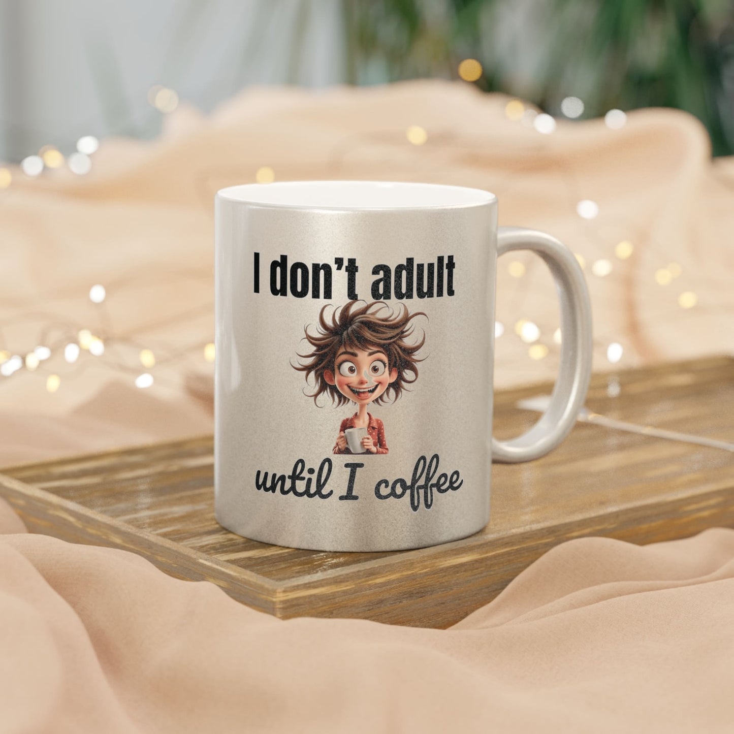 Funny silver coffee mug with I don’t adult until I coffee quote and cartoon character